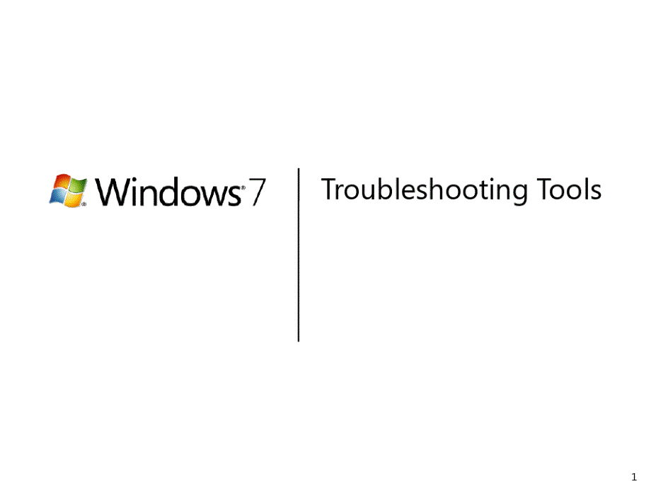 WIN-7-TroubleshootingToolsPPT课件_第1页