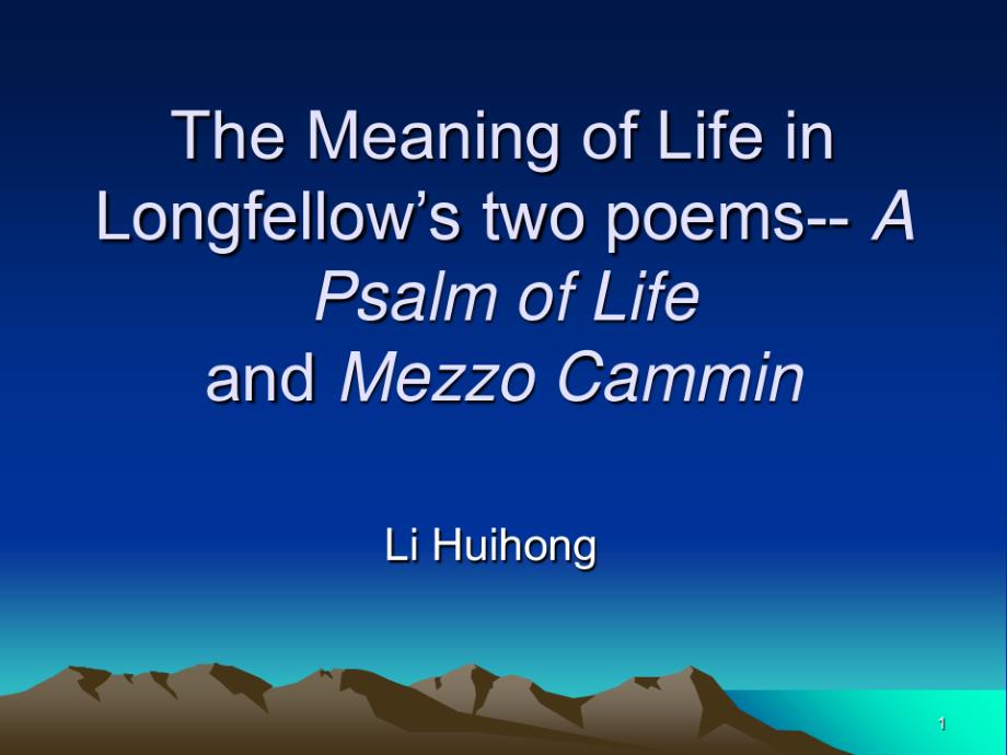 The-Meaning-of-Life-in-Longfellow钬檚-two-poems-PPT课_第1页