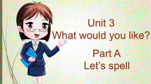 人教版五年级英语上册第三单元-Unit-3-What-would-you-like-Part-A-Let's-spell课件