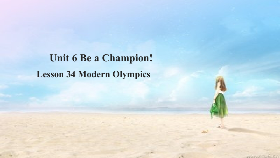 八年级英语下册-unit-6-be-a-champion-lesson-34-modern-olympicsppt课件-(新版)冀教版_第1页