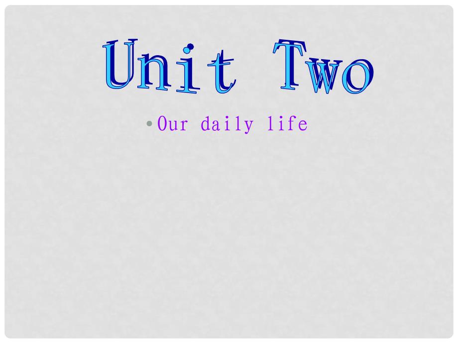 七年级英语上册 Unit 2 Our daily life Listening课件 牛津广州版_第1页