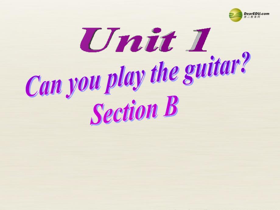 2 Unit 1 Can you play the guitar Section B课件2_第2页