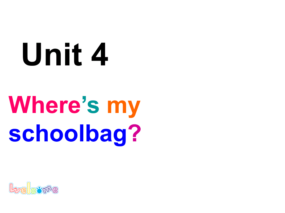 新人教版七年级上册（2012年秋使用）：Unit4Where&#39;smyschoolbag课件_第1页