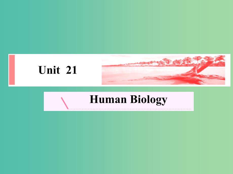 高考英语新一轮总复习 Unit21 Human Biology 1课前预习落实基础课件 北师大版选修7.ppt_第2页