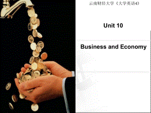 云南财经大学《大学英语4》课件-Unit 10