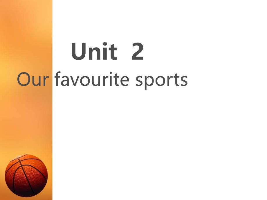 五年级上册英语课件Unit2Ourfavouritesports重大版4_第1页