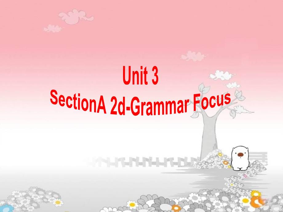 ssUnit3Immoreoutgoingthanmysister课件SectionA2dgrammarfocus_第2页