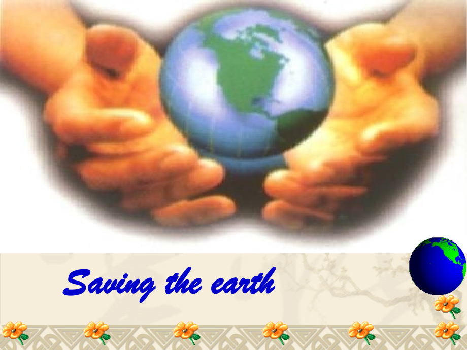 Unit9 Saving the earth 人教版_第1页