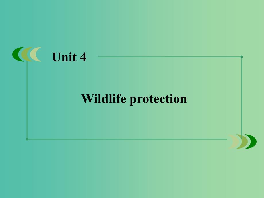 高中英语 unit4 Wildlife protection课件 新人教版必修2.ppt_第2页