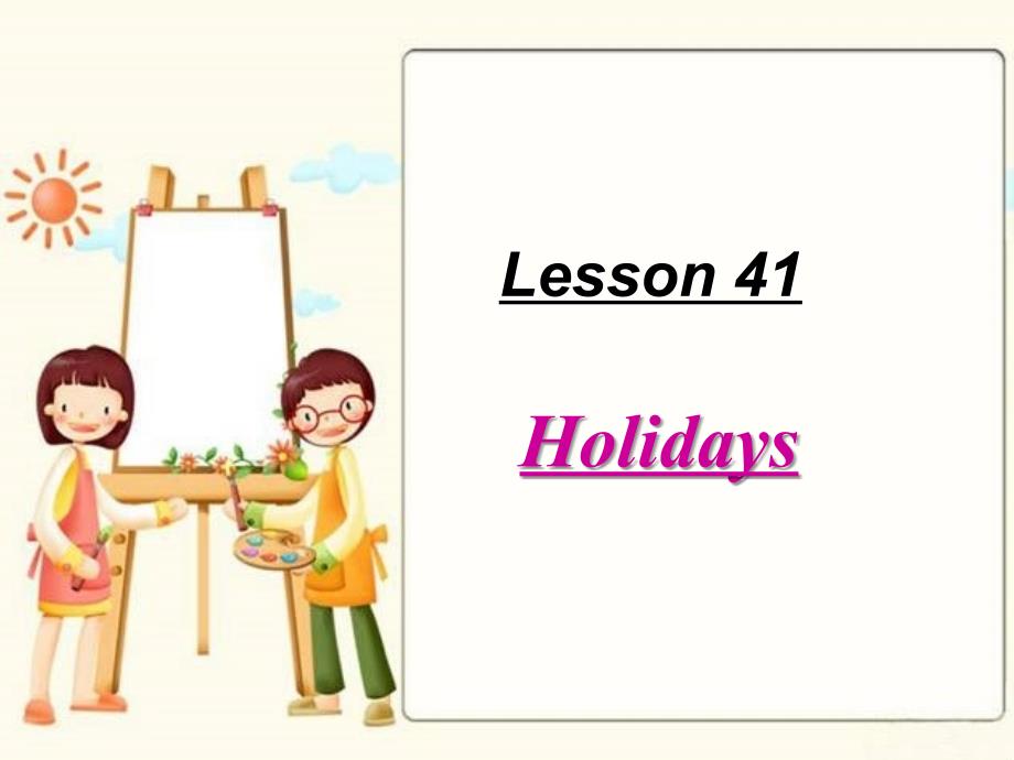 冀教版七年级英语上册Unit7Lesson41Holidays_第1页