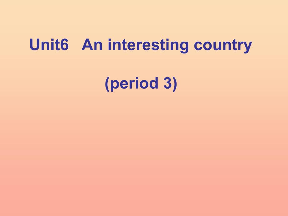 2022春六年级英语下册 Unit 6《An interesting country Contents》课件2 （新版）牛津版_第1页