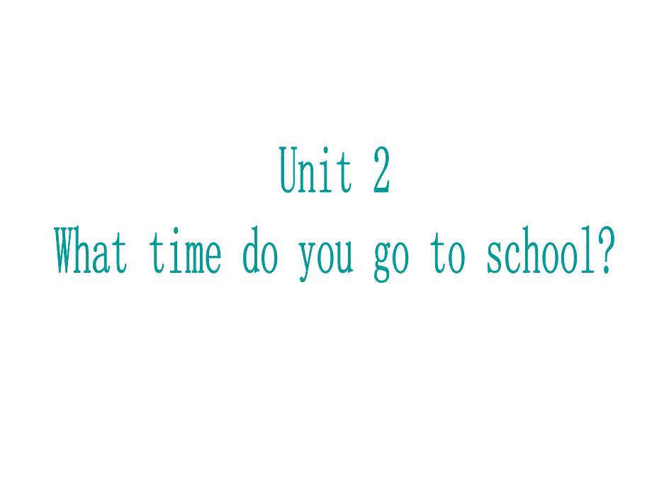 初一英语下册unit2Whattimedoyougotoschool单词短语32张_第2页