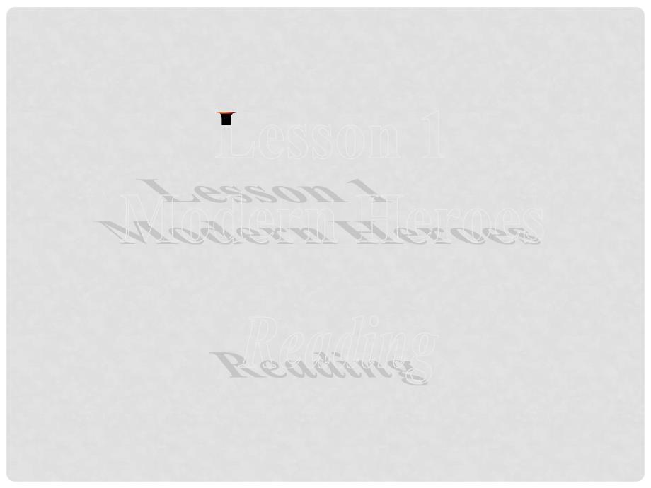 高一英语：unit2 lesson1 modern heroesreading课件北师大版_第1页
