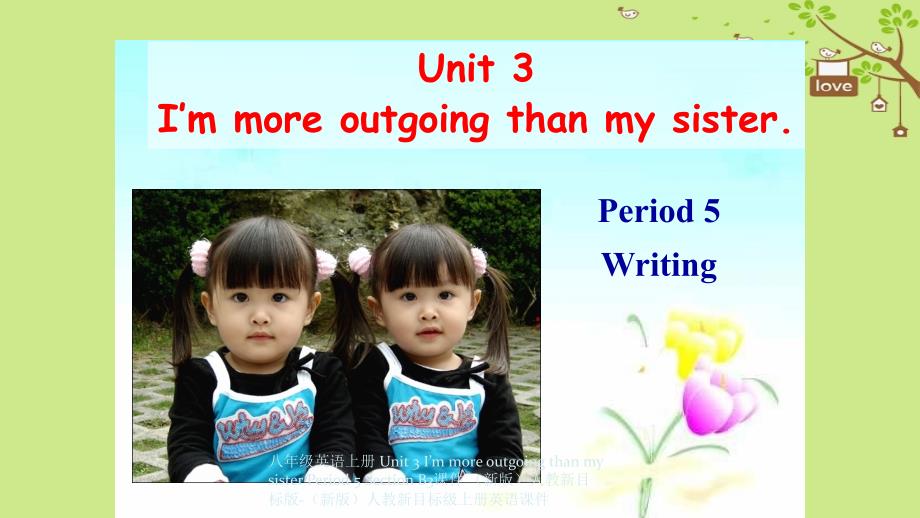 最新八年级英语上册Unit3ImmoreoutgoingthanmysisterPeriod5SectionB3课件_第1页