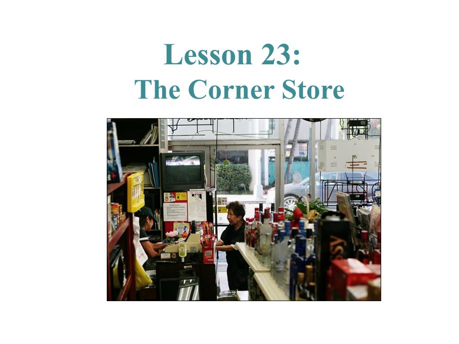 冀教版七年级英语上册课件Lesson23TheCornerStore_第2页