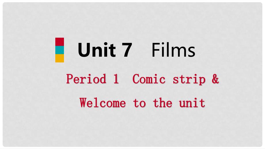 九年级英语上册 Unit 7 Films Period 1 Comic strip &amp; Welcome to the unit导学课件2 （新版）牛津版_第1页