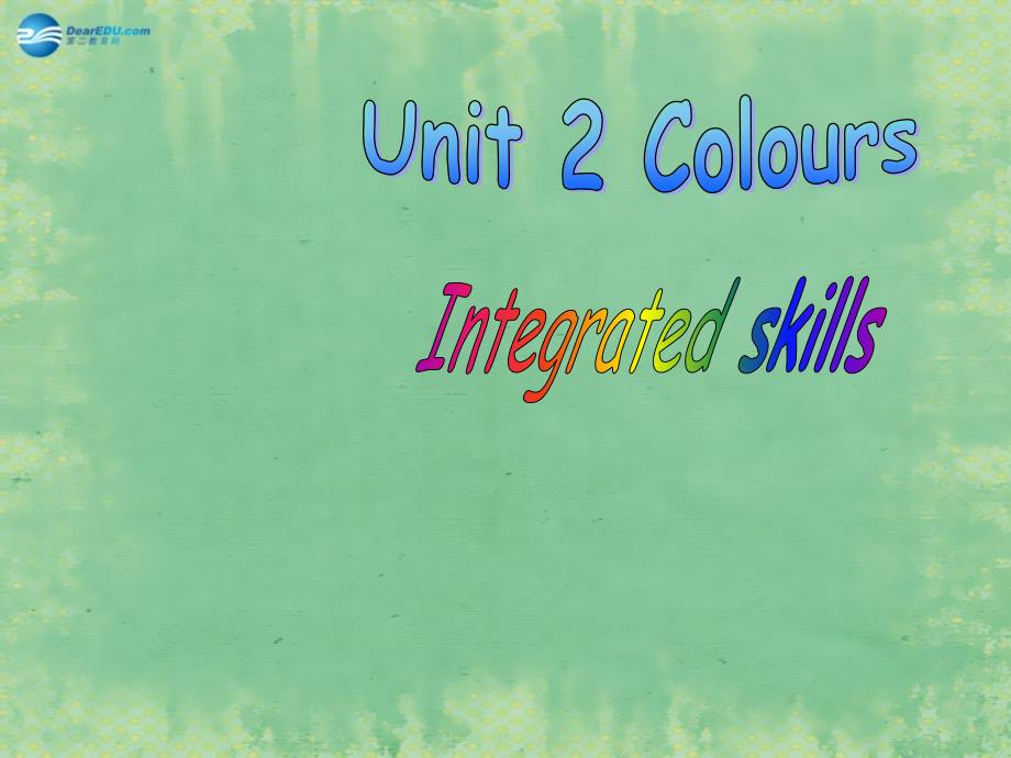 译林版九年级英语上册 Unit 2 Colours Integrated skills-牛津教学_第1页