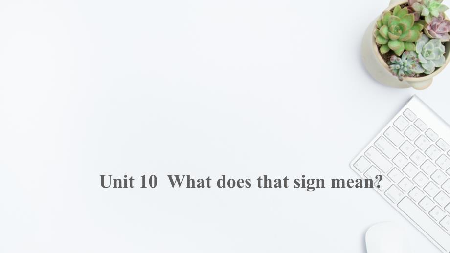 Unit10Whatdoesthatsignmean课件_第1页