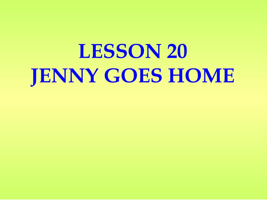 五年级英语下册 Unit 4 Did You Have a Nice Trip Lesson 20《Jenny Gogs Home》课件2 （新版）冀教版（三起）_第1页