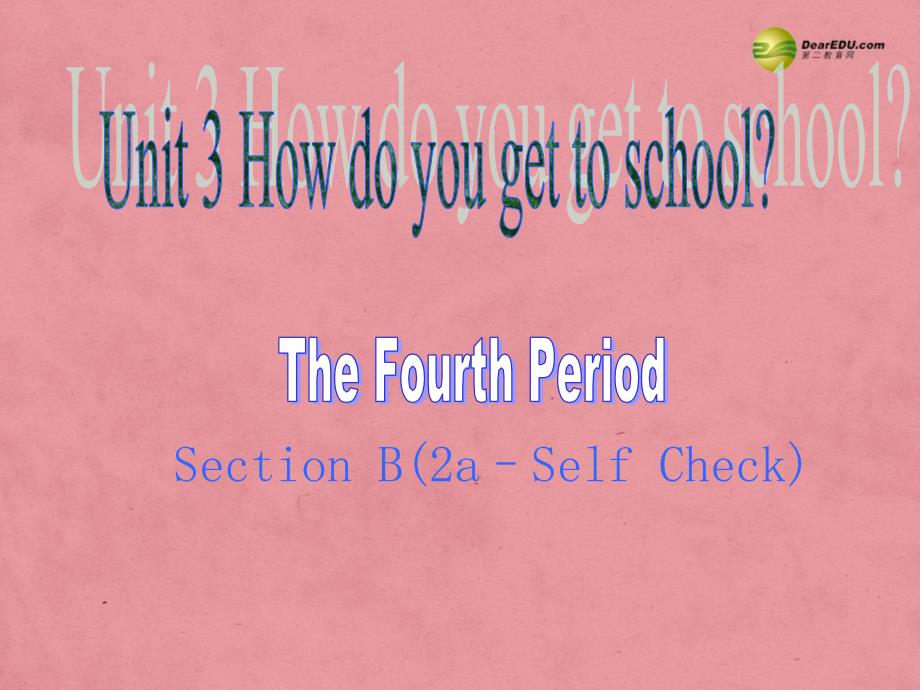 3 Unit 3 How do you get to school（第四课时）课件_第2页