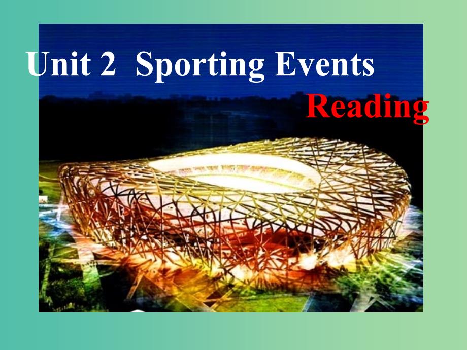 高中英语 Unit2 Sporting events Reading课件1 牛津译林版必修4.ppt_第1页