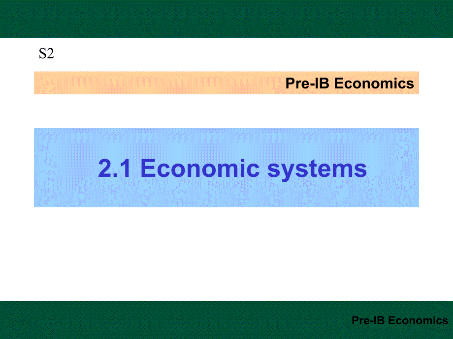 IGCSE经济学讲义2.1-Economic-systemsPPT优秀课件_第1页