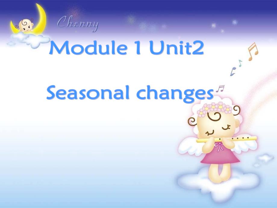 上海版牛津初中英语课件Module 1 Unit2 Seasonal changes_第1页