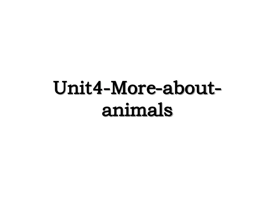 Unit4-More-about-animals_第1页