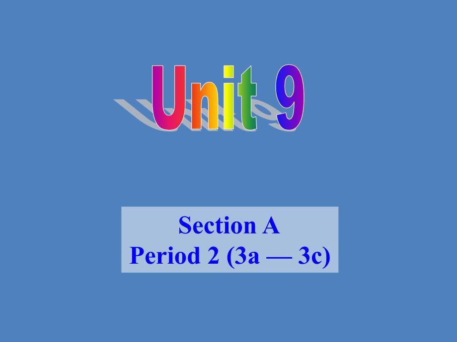 人教英语九年级上册Unit9Section A 3a—3c_第1页