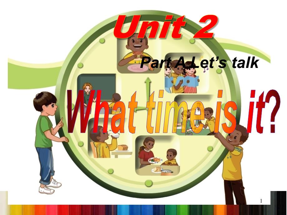 新版PEP小学英语四年级下册Unit2whattimeisitLetstalk_第1页