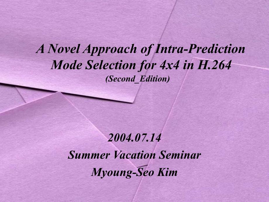 A Novel Approach of IntraPrediction ode Selection for 4x4 in …四轮驱动的一种新的帧内预测模式的选择方法…_第1页