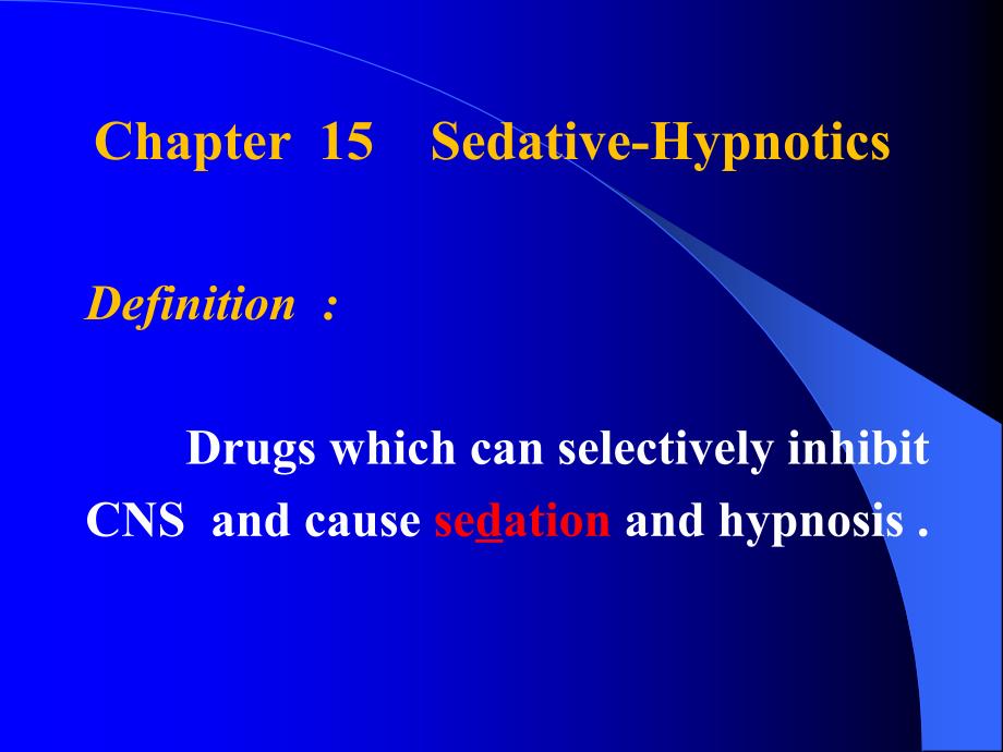 药理学教学课件：Chapter15 Sedative-Hypnotics_第1页