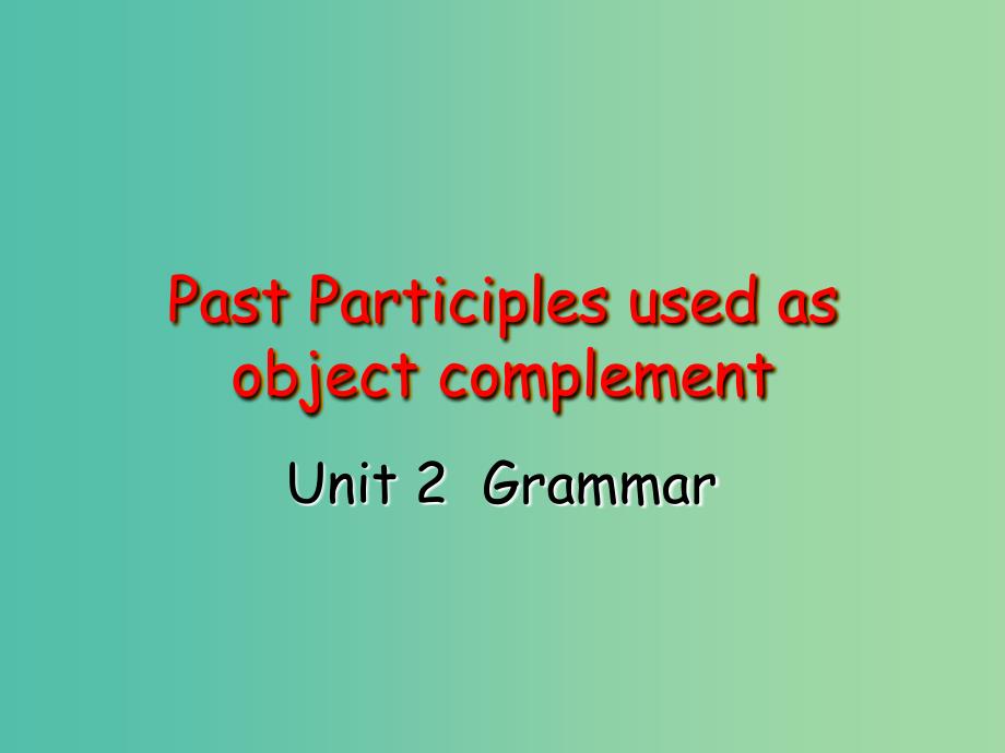 高中英语 Unit2 The United Kingdom Grammar课件3 新人教版必修5.ppt_第1页