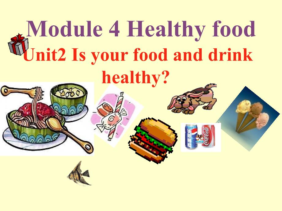 M4U2(1)_Is_your_food_and_drink_healthy课件_第1页