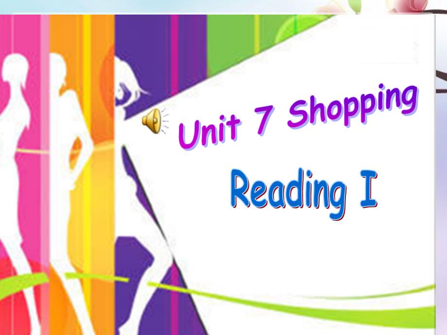 学期译林牛津版七年级英语上Unit7GoingshoppingReadingI共24张PPT_第1页