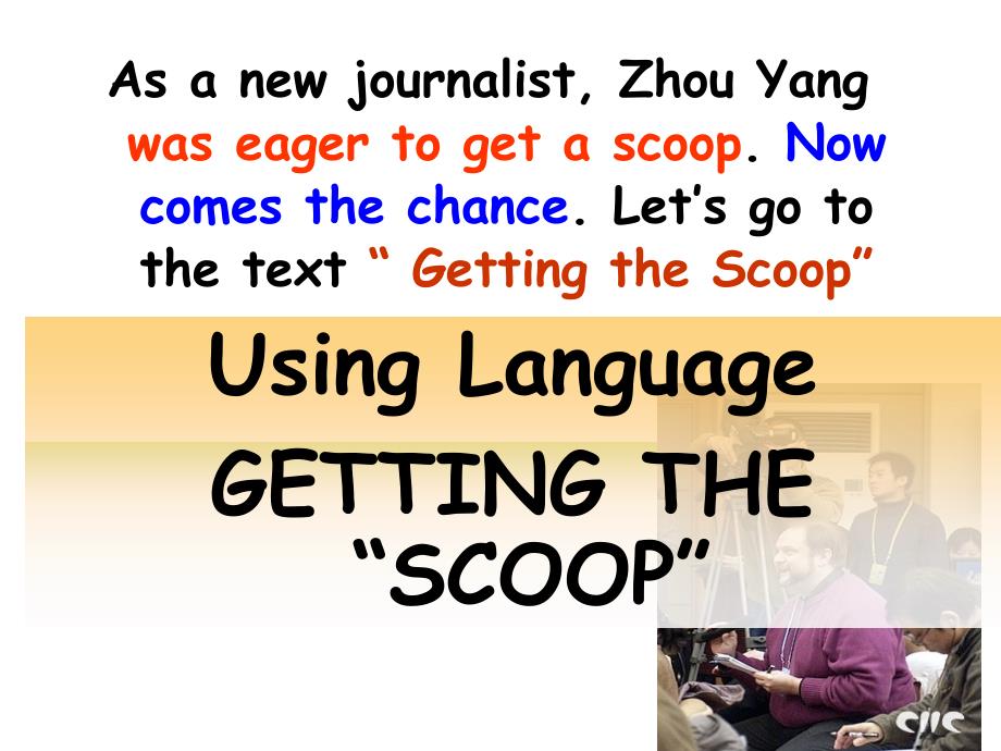 人教版英语Module5Unit4usinglanguagegettingthescoop公开课(共39张)课件_第3页