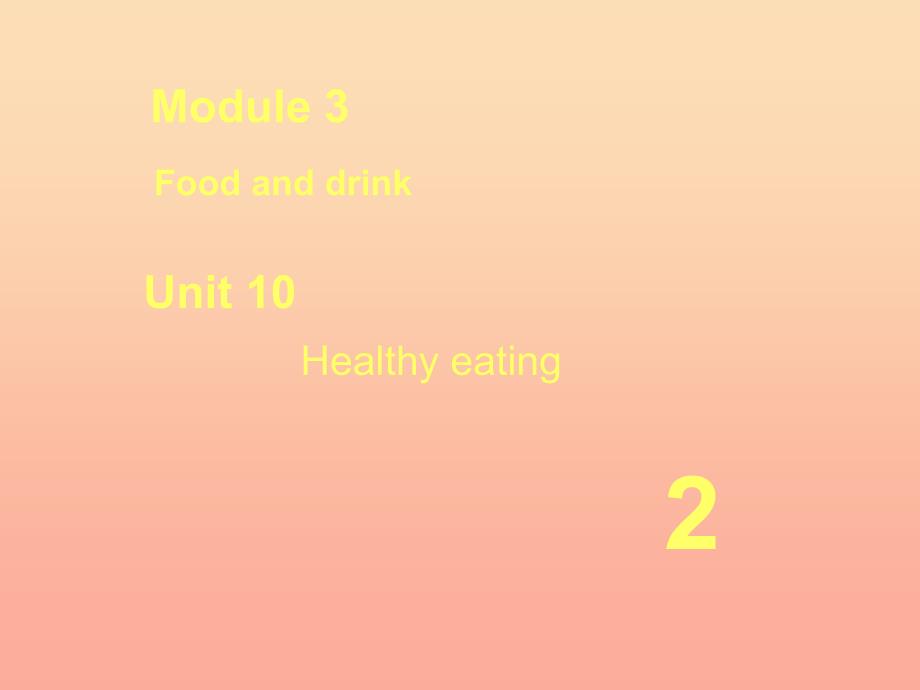 六年级英语上册Unit10Healthyeating课件4牛津上海版一起_第2页