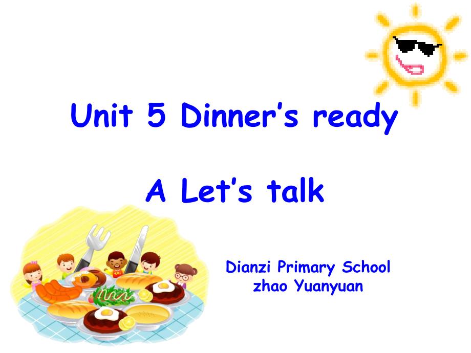 新版PEP四年级上册Unit-5-Dinner’s-ready-A-Let’s-talk_第1页