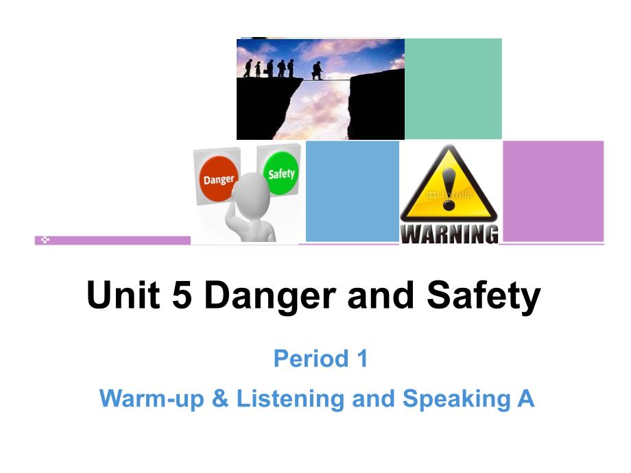 unit5-danger-and-safety-说课课件_第1页