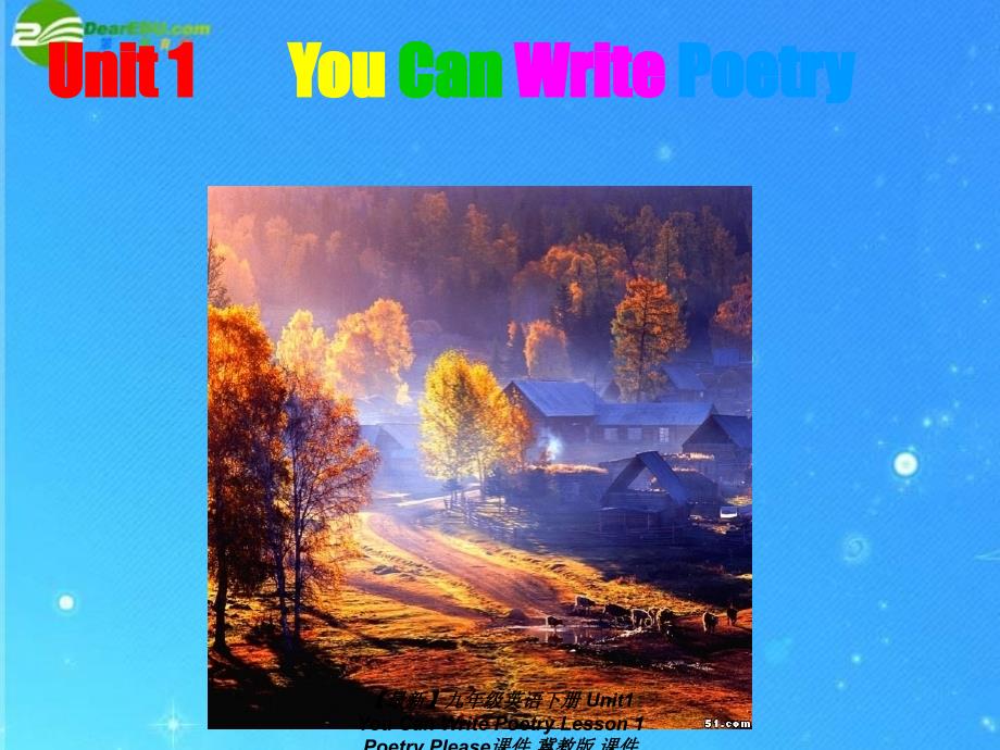 最新九年级英语下册Unit1YouCanWritePoetryLesson1PoetryPlease课件冀教版课件_第1页