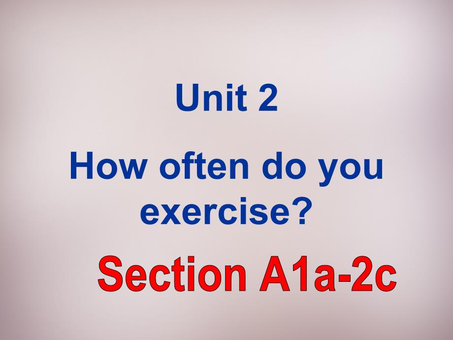 八年级英语上册 Unit 2 How often do you exercise period 1课件_第1页