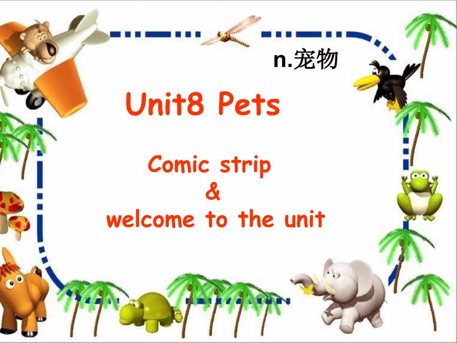 江苏省永丰初级中学七年级英语下册 Unit 8 Pets Comic strip课件 （新版）牛津版_第2页