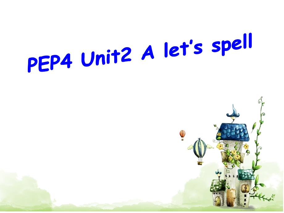 PEP4Unit2whattimeisitAletsspell_第1页