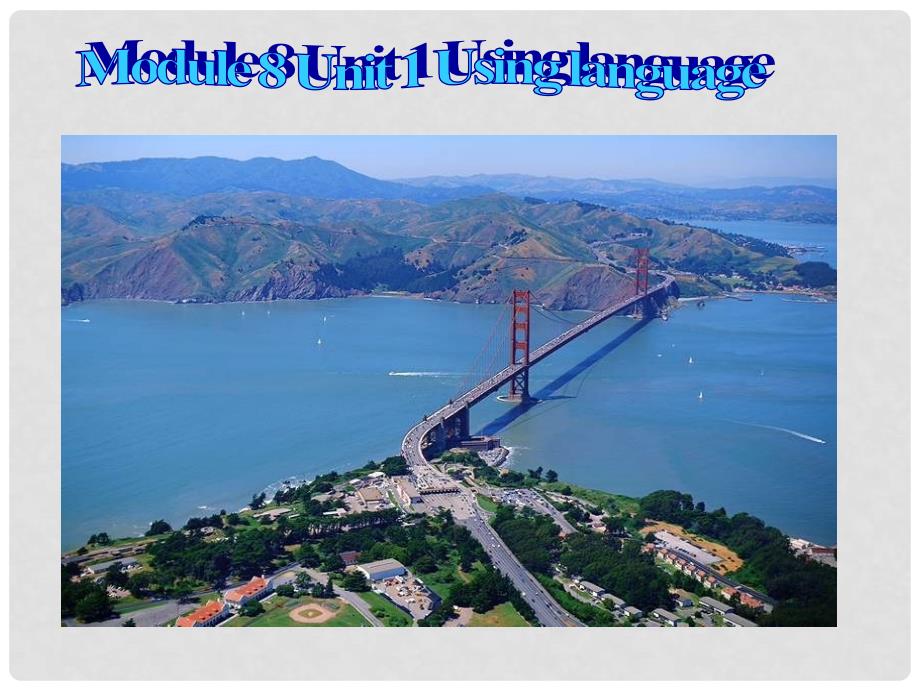 高二英语 Module 8 Unit 1 Using language and listening课件_第1页