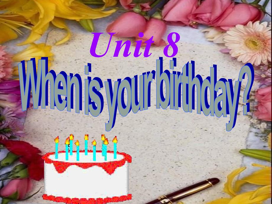 Unit8 When is your birthday　PPT课件 2_第1页