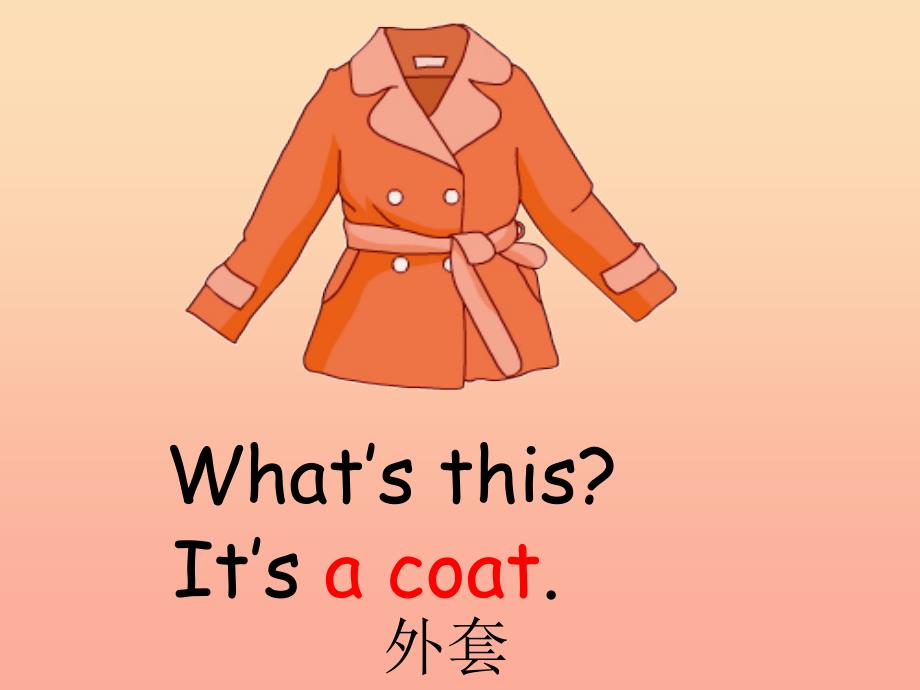 二年级英语上册 Unit 10 Put on your coat课件2 苏教牛津版.ppt_第2页