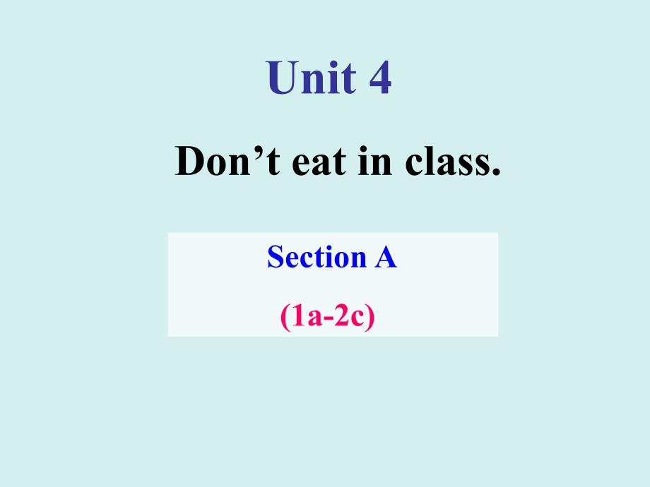 Unit4Donteatinclass.SectionA1a2c_第1页