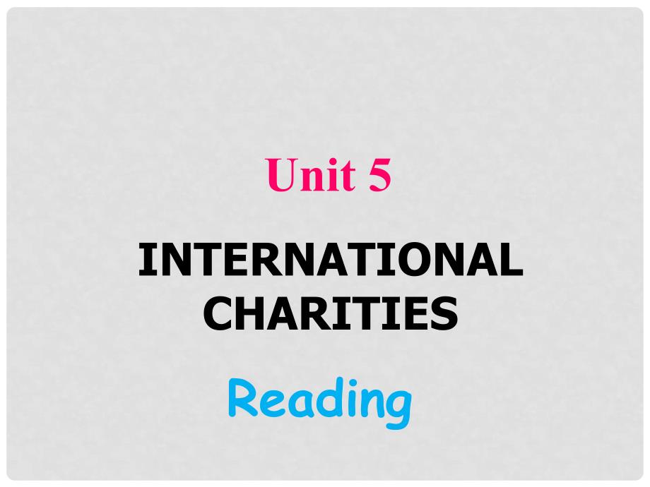 八年级英语下册 Unit 5 International charities 2.Reading课件 牛津版_第1页