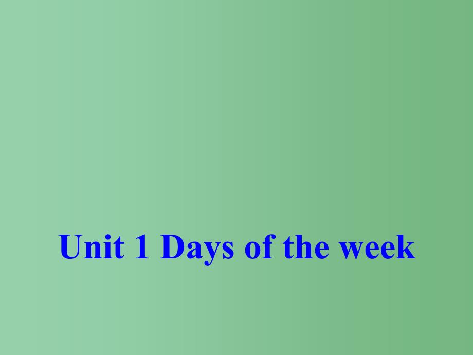 四年级英语下册Unit1DaysoftheweekPartB课件新版闽教版_第1页