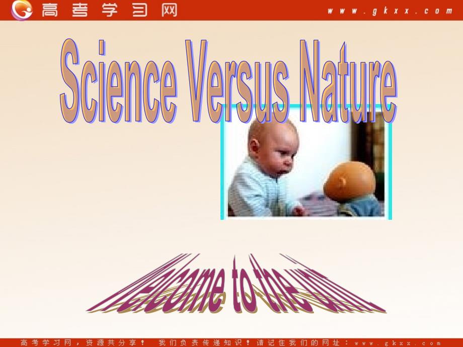 Unit 3《Science versus nature》-welcome课件1（12张PPT）（牛津译林版module5）_第1页